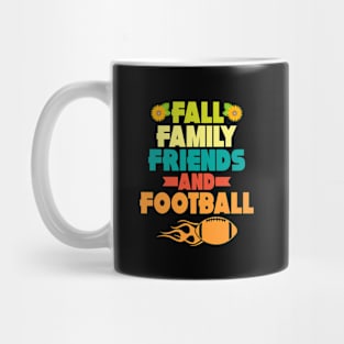 Fall Means Family, Friends, and Football Mug